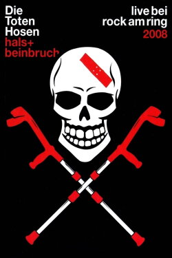 Die Toten Hosen - Hals- und Beinbruch (2008) Die Toten Hosen - Hals- und Beinbruch (2008)