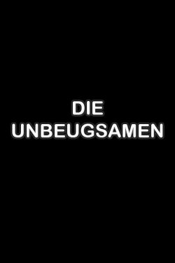 Die Unbeugsamen (2006) Die Unbeugsamen (2006)