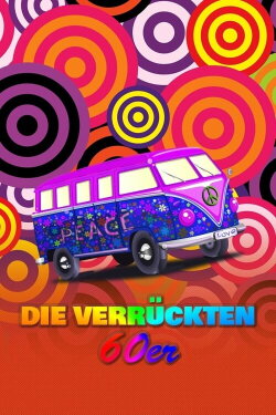 Die verrückten 60er (2021) Die verrückten 60er (2021)