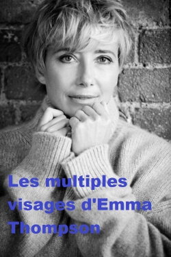 Die vielen Gesichter der Emma Thompson (2016)