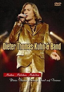 Dieter Thomas Kuhn & Band - Meilen, Mädchen, Melodien (1999) Dieter Thomas Kuhn & Band - Meilen, Mädchen, Melodien (1999)