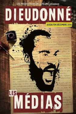 Dieudonné - Les Médias (2016) Dieudonné - Les Médias (2016)