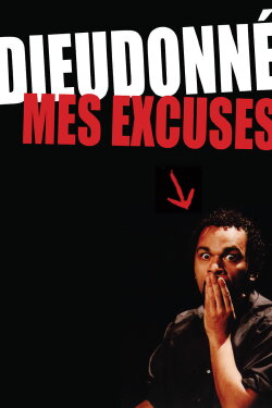 Dieudonné - Mes excuses (2005) Dieudonné - Mes excuses (2005)