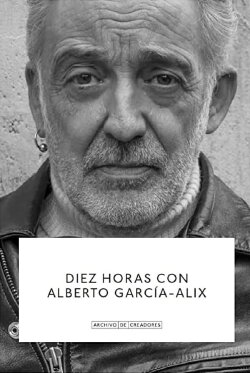 Diez Horas con Alberto García-Alix (2022) Diez Horas con Alberto García-Alix (2022)