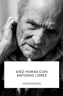Diez Horas con Antonio López (2022) Diez Horas con Antonio López (2022)