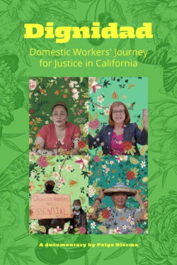 Dignidad: California Domestic Workers' Journey for Justice! (2023) Dignidad: California Domestic Workers' Journey for Justice! (2023)