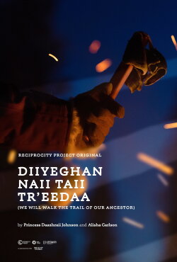 Diiyeghan naii Taii Tr'eedaa (We Will Walk the Trail of our Ancestors) (2021) Diiyeghan naii Taii Tr'eedaa (We Will Walk the Trail of our Ancestors) (2021)