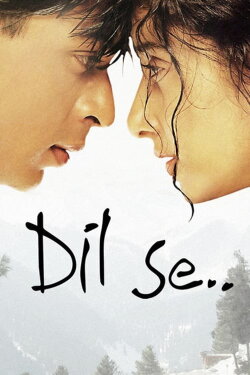Dil Se.. (1998) Dil Se.. (1998)