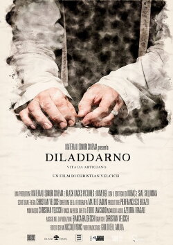 Diladdarno - Vita di un artigiano (2018) Diladdarno - Vita di un artigiano (2018)