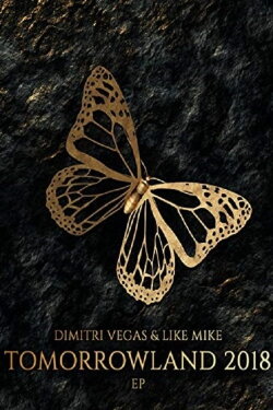 Dimitri Vegas & Like Mike Live at Tomorrowland 2018 (2018) Dimitri Vegas & Like Mike Live at Tomorrowland 2018 (2018)