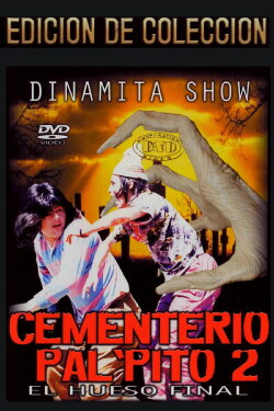 Dinamita Show: Cementerio Pal Pito 2 (1992) Dinamita Show: Cementerio Pal Pito 2 (1992)