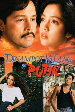 Dinampot Ka Lang sa Putik (1991) Dinampot Ka Lang sa Putik (1991)