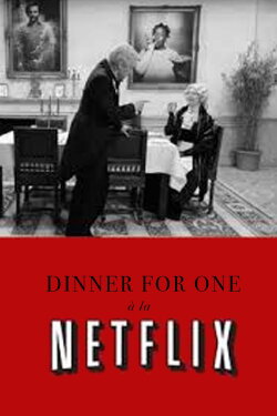Dinner for One à la Netflix (2016) Dinner for One à la Netflix (2016)