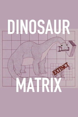 Dinosaur Matrix (1985) Dinosaur Matrix (1985)