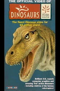 Dinosaurs: The Official Video of the Natural History Museum (1993) Dinosaurs: The Official Video of the Natural History Museum (1993)