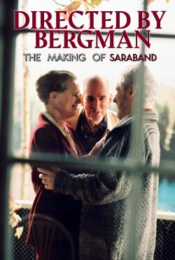 Directed by Bergman (The Making of Saraband) (2003) Directed by Bergman (The Making of Saraband) (2003)