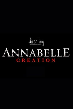 Directing Annabelle: Creation (2017) Directing Annabelle: Creation (2017)