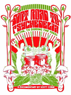 Dirt Road to Psychedelia: Austin Texas During the 1960s (2007) Dirt Road to Psychedelia: Austin Texas During the 1960s (2007)