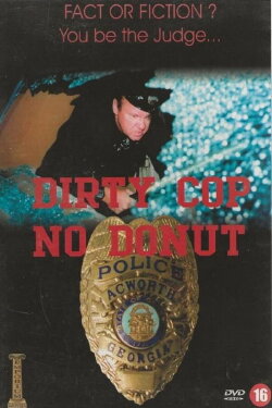 Dirty Cop No Donut 2: I Am a Pig (2001) Dirty Cop No Donut 2: I Am a Pig (2001)