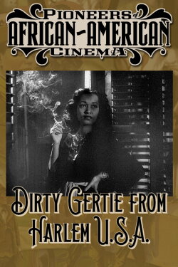 Dirty Gertie from Harlem U.S.A. (1947) Dirty Gertie from Harlem U.S.A. (1947)