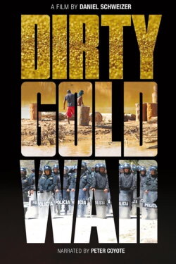 Dirty Gold War (2015) Dirty Gold War (2015)