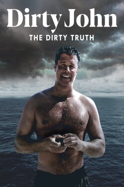 Dirty John: The Dirty Truth (2019) Dirty John: The Dirty Truth (2019)