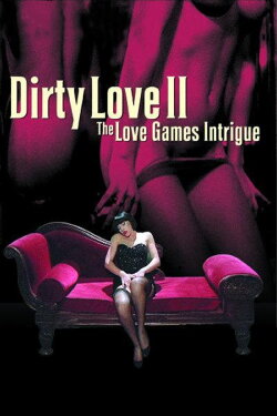Dirty Love 2: The Love Games (1989) Dirty Love 2: The Love Games (1989)
