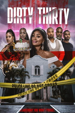 Dirty Thirty (2023) Dirty Thirty (2023)
