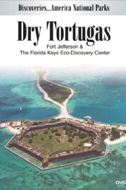 Discoveries…America: National Parks - Dry Tortugas, Fort Jefferson & Florida Keys (2012) Discoveries…America: National Parks - Dry Tortugas, Fort Jefferson & Florida Keys (2012)