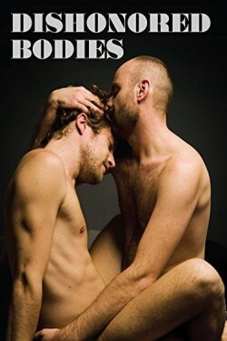 Dishonored Bodies (2010) Dishonored Bodies (2010)