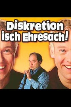 Diskretion isch Ehresach (2002)