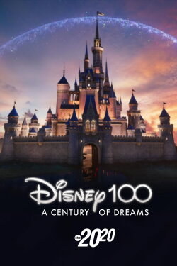 Disney 100: A Century of Dreams – A Special Edition of 20/20 (2023) Disney 100: A Century of Dreams – A Special Edition of 20/20 (2023)