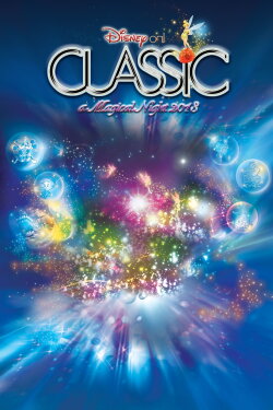 Disney On Classic: A Magical Night 2013 Concert Tour (2013) Disney On Classic: A Magical Night 2013 Concert Tour (2013)