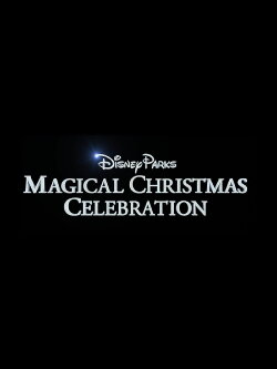 Disney Parks Magical Christmas Celebration (2016) Disney Parks Magical Christmas Celebration (2016)