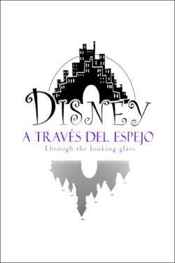 Disney: Through the Looking Glass (2010) Disney: Through the Looking Glass (2010)