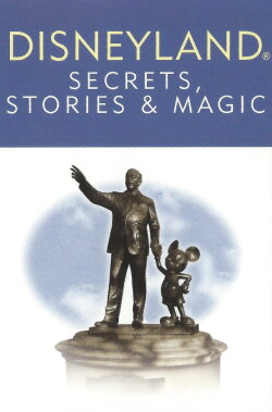 Disneyland: Secrets, Stories, & Magic (2007) Disneyland: Secrets, Stories, & Magic (2007)