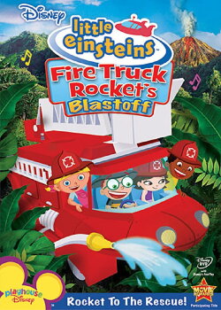 Disney's Little Einsteins: Fire Truck Rocket's Blastoff (2009)