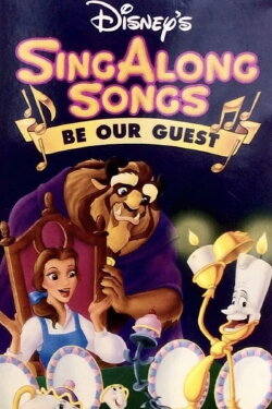 Disney's Sing-Along Songs: Be Our Guest (1992) Disney's Sing-Along Songs: Be Our Guest (1992)