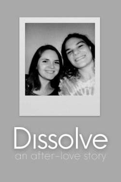 Dissolve: An After-Love Story (2022) Dissolve: An After-Love Story (2022)