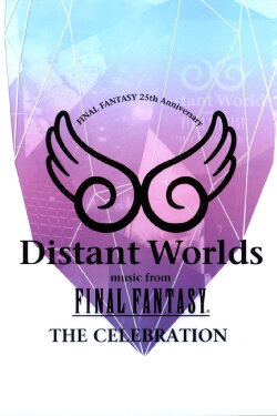 Distant Worlds: Music from Final Fantasy the Celebration (2013) Distant Worlds: Music from Final Fantasy the Celebration (2013)