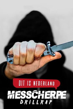 Dit Is Nederland: Messcherpe Drillrap (2020) Dit Is Nederland: Messcherpe Drillrap (2020)