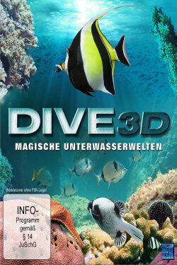 Dive 3D - Magic Underwater Worlds (2012)
