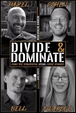 Divide & Dominate: How the Powerful Steal More Power (2022) Divide & Dominate: How the Powerful Steal More Power (2022)