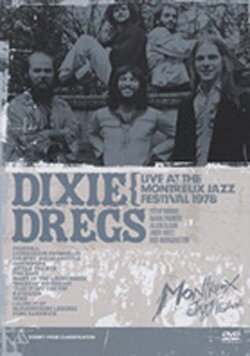 Dixie Dregs: Live at the Montreux Jazz Festival 1978 (1993) Dixie Dregs: Live at the Montreux Jazz Festival 1978 (1993)