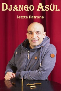 Django Asül - Letzte Patrone (2016) Django Asül - Letzte Patrone (2016)