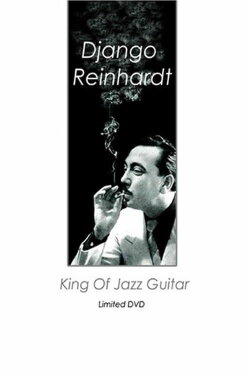 Django Reinhardt: King of Jazz Guitar (2007) Django Reinhardt: King of Jazz Guitar (2007)