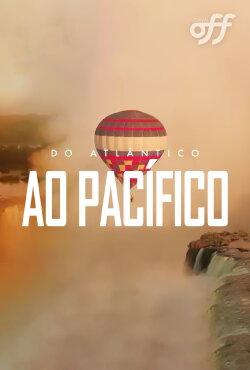 Do Atlântico ao Pacífico (2020) Do Atlântico ao Pacífico (2020)
