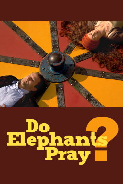 Do Elephants Pray? (2013)