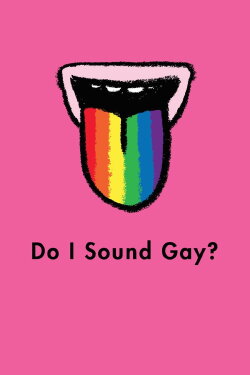 Do I Sound Gay? (2015) Do I Sound Gay? (2015)
