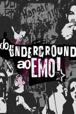 Do Underground ao Emo (2013)